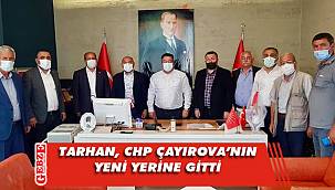 Tarhan'dan CHP Çayırova'ya ziyaret