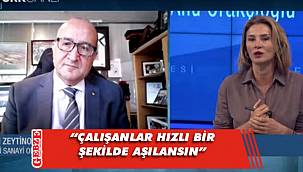 Zeytinoğlu'ndan aşı çağrısı geldi