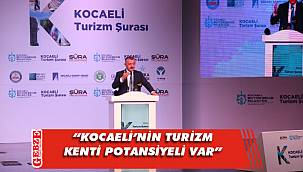 Büyükakın, Kocaeli turizm Şurası'nda konuştu