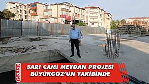Büyükgöz, o projeyi yakından takip ediyor