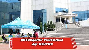 Büyükşehir personeli aşı oluyor