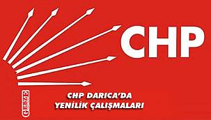CHP Darıca’da yenilik çalışması