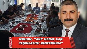 CHP'li Orhan'dan AK Gebze'ye sert eleştiri