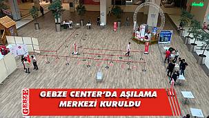 Gebze Center aşı seferberliğine katıldı