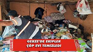 Gebze'de bir evden 2 kamyon çöp çıktı