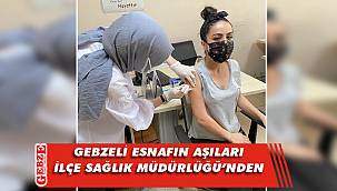 Gebzeli esnaflar aşılanmaya başladı