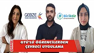 GTÜ’lü öğrencilerden çevreci uygulama; ‘Biriktir’
