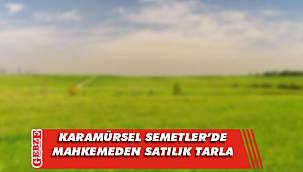Karamürsel’de mahkemeden satılık tarla