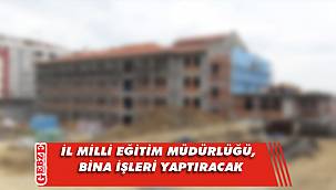 Kocaeli İl Milli Eğitim Müdürlüğü, bina işleri yaptıracak