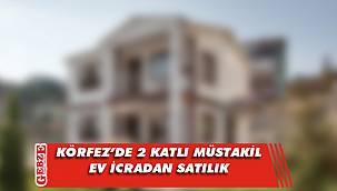 Körfez Kalburcu’da 2 katlı müstakil ev icradan satılık