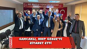 Sancaklı’dan MHP Gebze’ye ziyaret