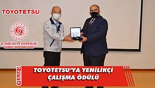 Toyotetsu’nun başarılı İSG uygulamaları ödül getirdi