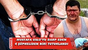 Uslu’yu darp eden 4 şüpheliden biri tutuklandı