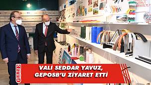 Vali Yavuz'dan GEPOSB'a ziyaret
