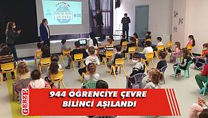944 öğrenciye çevre bilinci aşılandı