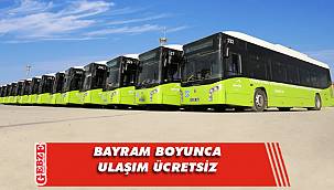 Bayramda ulaşım 4 gün boyunca ücretsiz