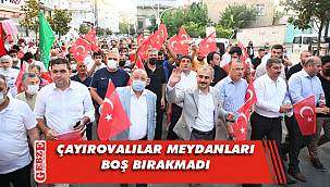 Çayırovalılar meydanları boş bırakmadı