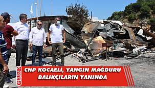 CHP Kocaeli, yangın mağduru balıkçıların yanında
