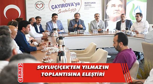 CHP'li Soyluçiçek, Çayırova'daki o toplantıyı eleştirdi