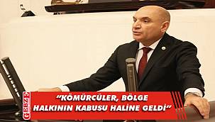 CHP'li Tarhan'dan Kömürcüler hakkında soru önergesi