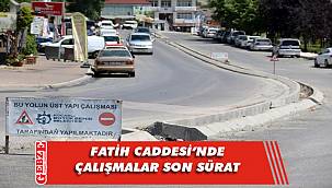 Fatih Caddesi’nde çalışmalar sürüyor