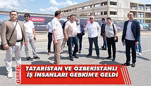 GEBKİM’e Tataristan ve Özbekistan’dan misafirler