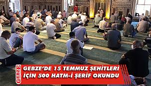 Gebze'de 15 Temmuz şehitlerimiz için mevlit okundu