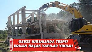 Gebze'de kaçak yapıya geçit yok!