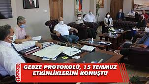 Gebze protokolü 15 Temmuz için toplandı