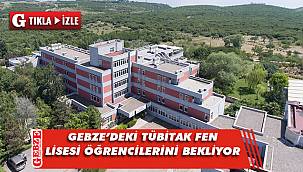 Geleceğin bilim insanları Gebze'de yetişecek