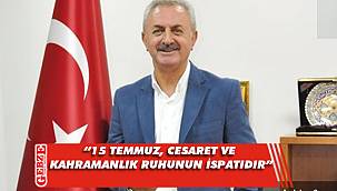 GTO Başkanı Çiler'den 15 temmuz mesajı