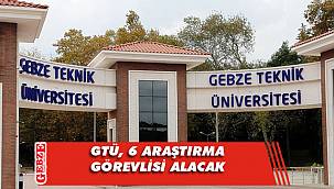 GTÜ, 6 araştırma görevlisi alacak