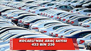 Kocaeli'nde araç sayısı 433 bin 230