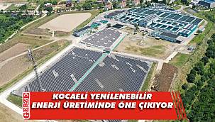 Kocaeli, yenilenebilir enerji üretiminde de öne çıkıyor