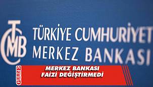 Merkez Bankası politika faizini sabit bıraktı