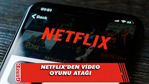 Netflix’ten video oyunu atağı