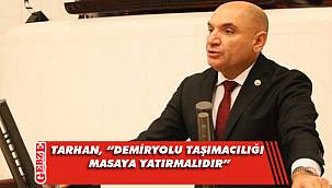 Tarhan TCDD'yi meclise taşıdı