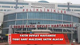 Tıbbi sarf malzeme satın alınacak