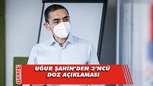 Uğur Şahin'den 3'ncü doz açıklaması