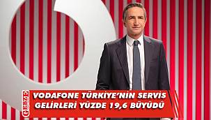 Vodafone Türkiye, gelirlerini artırmayı sürdürüyor
