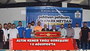 Altın Kemer Yağlı Güreşleri 15 Ağustos'ta