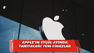 Apple'ın eylül ayında tanıtacağı tüm cihazlar
