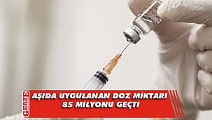 Aşıda uygulanan doz miktarı 85 milyonu geçti