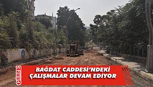 Bağdat Caddesi'nde üstyapı çalışmalarına başlandı