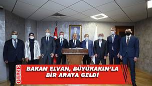 Bakan Elvan'dan Büyükşehir'e ziyaret