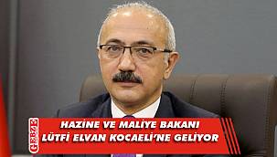 Bakan Elvan Kocaeli'ne geliyor