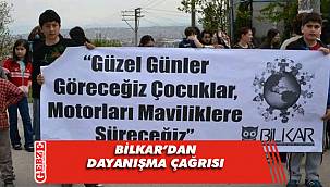 BİLKAR'dan dayanışma çağrısı