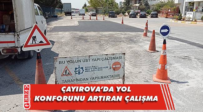 Çayırova’daki iki caddede yol konforu arttı