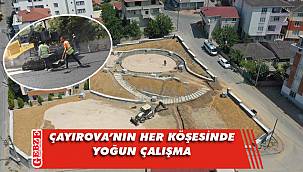 Çayırova'nın her yerinde çalışma var