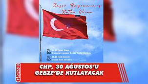 CHP Kocaeli'nin Zafer Yürüyüşü bu yıl Gebze'de